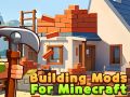 Гра Модифікації будівель для Minecraft онлайн