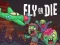 Гра Летіть або Вмирайте онлайн