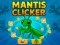 Гра Mantis Clicker онлайн