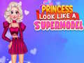 Гра Принцеса виглядає як суперmodels онлайн